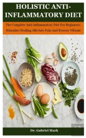 Holistic Anti-Inflammatory Diet