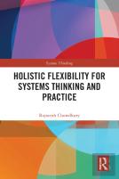 Holistic Flexibility For Systems Thinking And Practice
