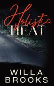 Holistic Heat (Elements Of Danger Romance, Book 2)