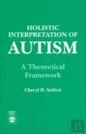 Holistic Interpretation Of Autism