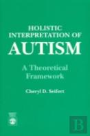 Holistic Interpretation Of Autism