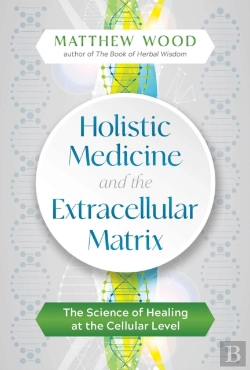 Bertrand.pt - Holistic Medicine And The Extracellular Matrix