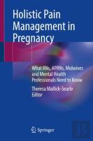 Holistic Pain Management In Pregnancy