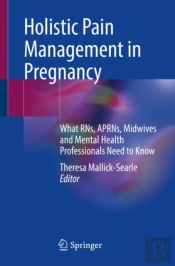 Holistic Pain Management In Pregnancy