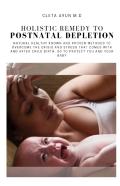 Holistic Remedy To Postnatal Depletion
