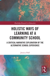 Holistic Ways Of Learning At A Community School