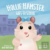 Hollie Hamster Goes To School