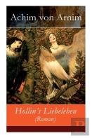 Hollin'S Liebeleben (Roman) - Vollst Ndige Ausgabe