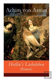 Hollin'S Liebeleben (Roman) - Vollst Ndige Ausgabe