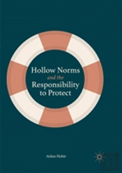 Hollow Norms And The Responsibility To Protect
