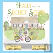 Holly And The Secret Seeds