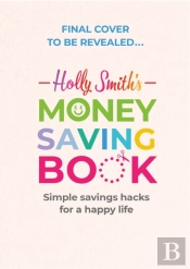 Holly Smith'S Money Saving Book