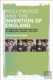 Hollywood And The Invention Of England