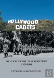 Hollywood Cadets: Black-Foxe Military In