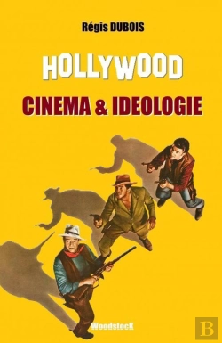 Bertrand.pt - Hollywood, Cinéma Et Idéologie