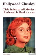 Hollywood Classics Title Index To All Movies Reviewed In Books 1-24