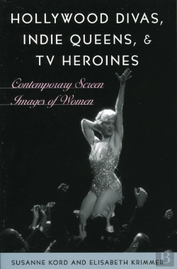 Bertrand.pt - Hollywood Divas, Indie Queens, And Tv Heroines