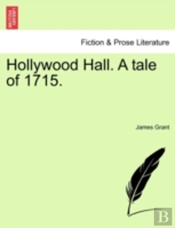 Bertrand.pt - Hollywood Hall. A Tale Of 1715.