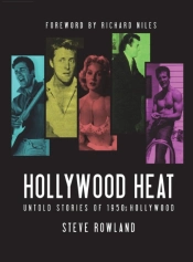Hollywood Heat: Untold Stories Of 1950s Hollywood