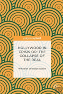 Bertrand.pt - Hollywood In Crisis Or: The Collapse Of The Real