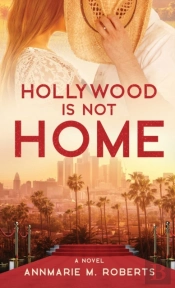 Hollywood Is Not Home