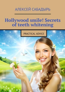 Bertrand.pt - Hollywood Smile! Secrets Of Teeth Whitening