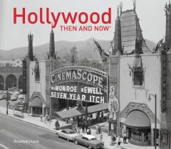Hollywood Then And Nowâ®