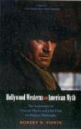 Hollywood Westerns And American Myth