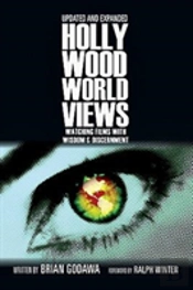 Hollywood Worldviews Â€“ Watching Films With Wisdom And Discernment