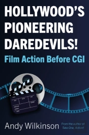 Hollywoodâ€™S Pioneering Daredevils!