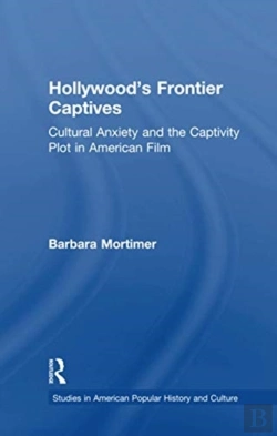 Bertrand.pt - Hollywood'S Frontier Captives