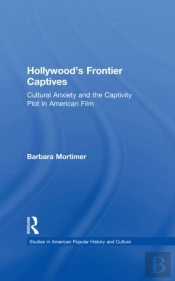 Hollywood'S Frontier Captives