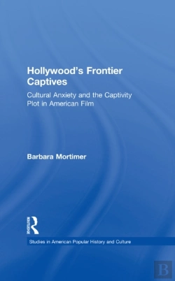 Bertrand.pt - Hollywood'S Frontier Captives