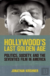 Hollywood'S Last Golden Age