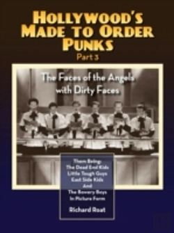 Bertrand.pt - Hollywood'S Made To Order Punks Part 3 - The Faces Of The Angels With Dirty Faces