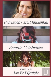 Hollywood'S Most Influential Female Celebrities
