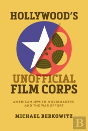 Hollywood'S Unofficial Film Corps