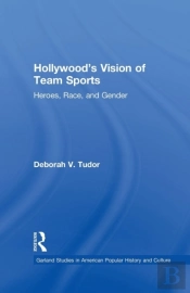 Hollywood'S Vision Of Team Sports