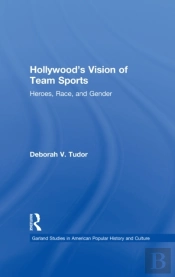 Hollywood'S Vision Of Team Sports
