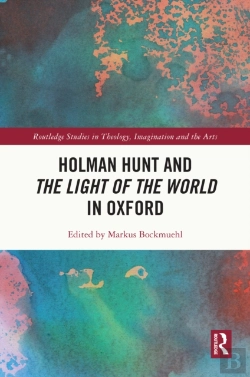 Bertrand.pt - Holman Hunt And The Light Of The World In Oxford