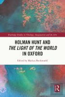 Holman Hunt And The Light Of The World In Oxford