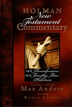 Bertrand.pt - Holman New Testament Commentary - 1 & 2 Thessalonians, 1 & 2 Timothy, Titus, Philemon