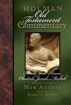 Bertrand.pt - Holman Old Testament Commentary - Hosea, Joel, Amos, Obadiah, Jonah, Micah