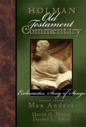 Holman Old Testament Commentary Volume 14 - Ecclesiastes, Song Of Songs
