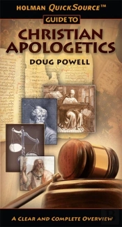Holman Quicksource Guide To Christian Apologetics