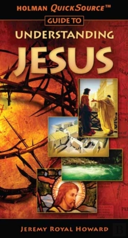 Bertrand.pt - Holman Quicksource Guide To Understanding Jesus