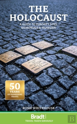 Bertrand.pt - Holocaust:  A Guide To Europe'S Sites, Memorials And Museums