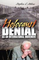 Holocaust Denial As An International Movement