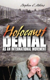Holocaust Denial As An International Movement