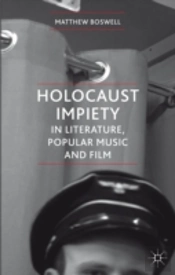 Holocaust Impiety In Literature, Popular Music And Film